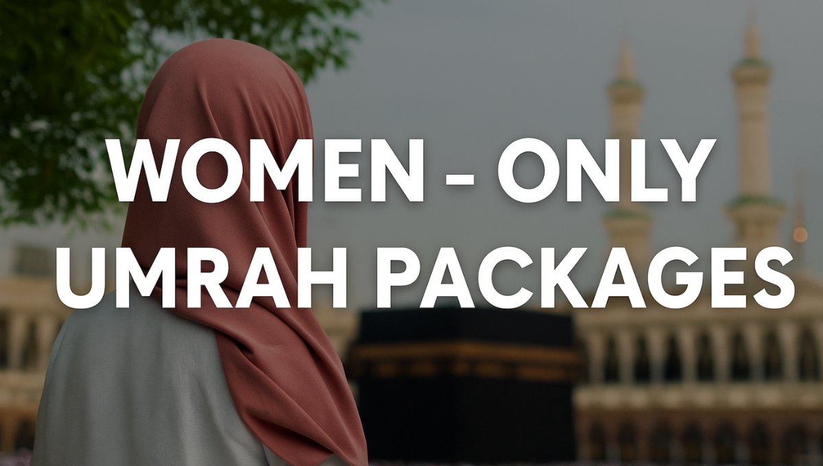 Women-Only Umrah Packages