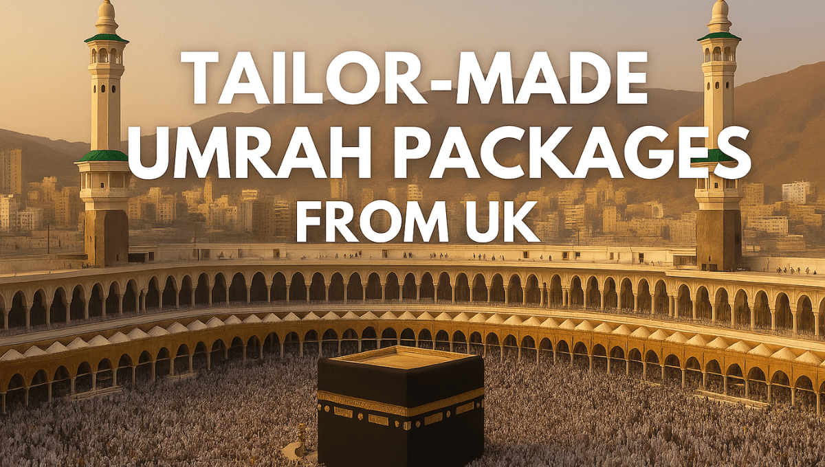 Tailor Made Umrah Packages from UK-min