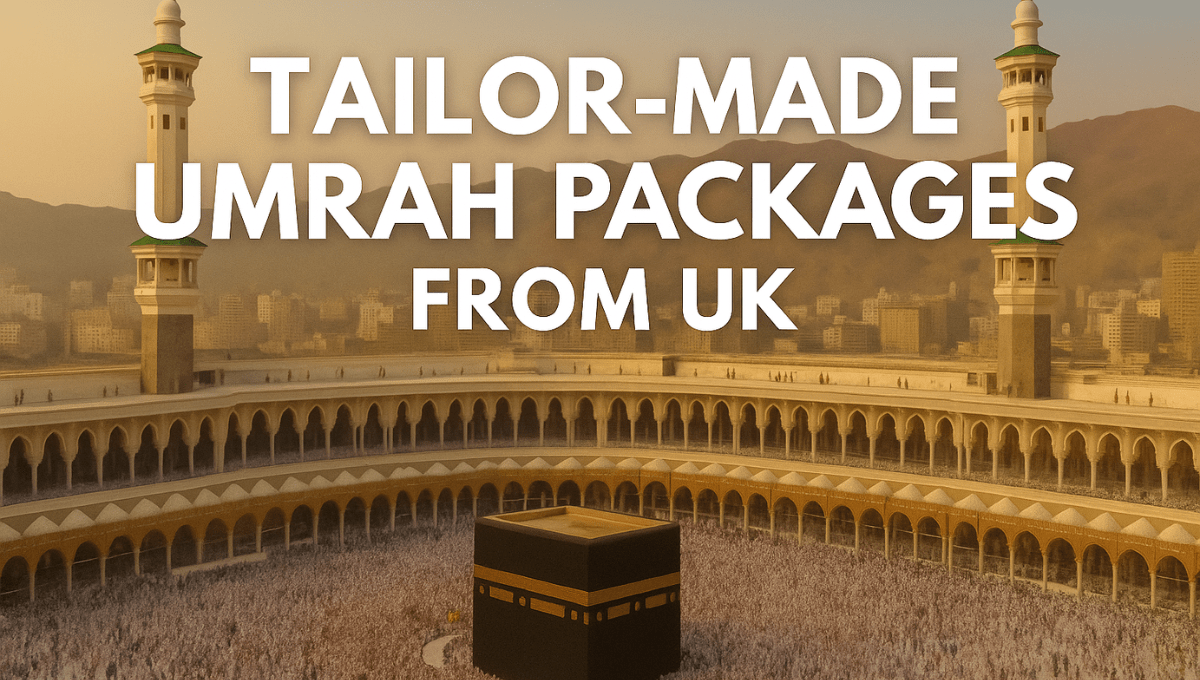 Tailor Made Umrah Packages from UK-min